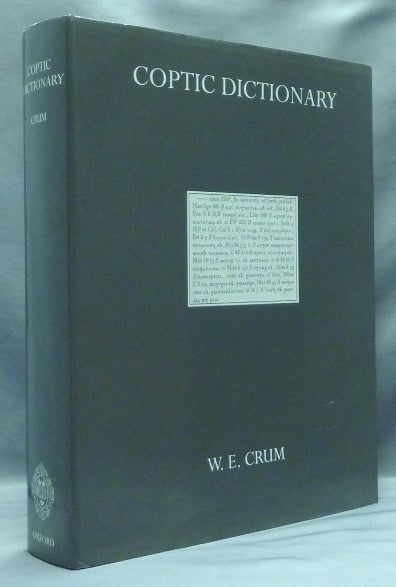 Item #58105 Coptic Dictionary. W. E. CRUM, with the help of many scholars.