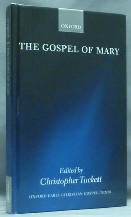 Item #58118 The Gospel of Mary; Oxford Early Christian Gospel Texts. Christopher TUCKETT