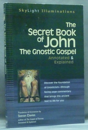 Item #58129 The Secret Book of John: The Gnostic Gospels Annotated & Explained; SkyLight...