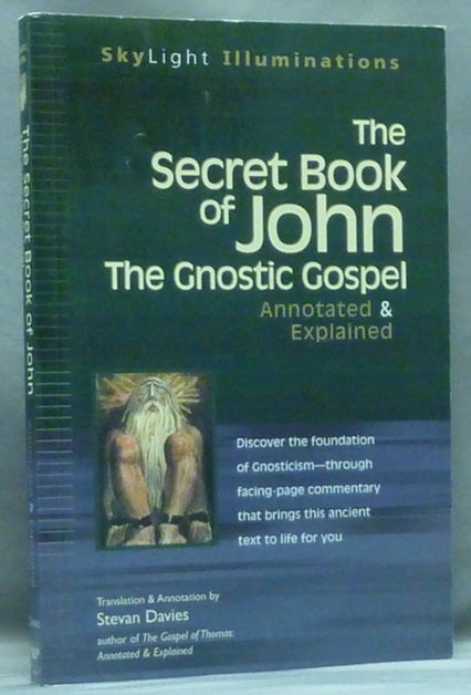 Item #58129 The Secret Book of John: The Gnostic Gospels Annotated & Explained; SkyLight Illuminations (Book 11). Translated, annotated by.