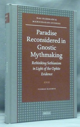 Item #58158 Paradise Reconsidered in Gnostic Mythmaking: Rethinking Sethianism in Light of the...
