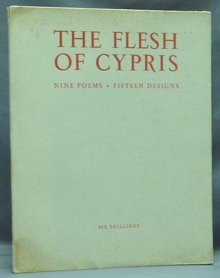 Item #58160 The Flesh of Cypris. Frederick CARTER, John Gawsworth