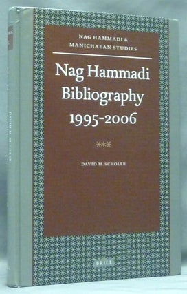 Item #58176 Nag Hammadi Bibliography 1995-2006 ( Nag Hammadi and Manichæan Studies 65 ). David...