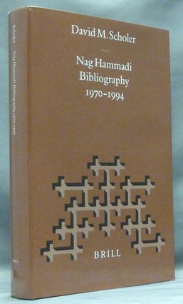 Item #58177 Nag Hammadi Bibliography 1970 - 1994 ( Nag Hammadi and Manichæan Studies XXXII )....
