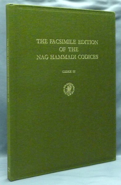 Item #58181 The Facsimile Edition of the Nag Hammadi Codices, Codex III. James M. ROBINSON, Introduced by.