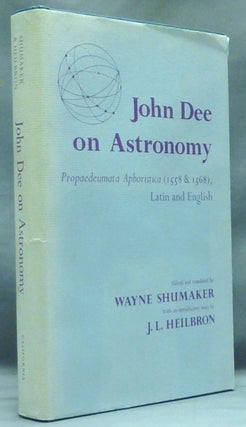 Item #58243 John Dee on Astronomy. Propadeumata Aphoristica (1558 & 1568) Latin and English;...