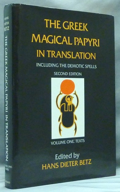 Item #58283 The Greek Magical Papyri in Translation. Including the Demotic Spells. Volume 1: Texts. Introduction to Demotic Magical, Janet H. Johnson, Edited and.