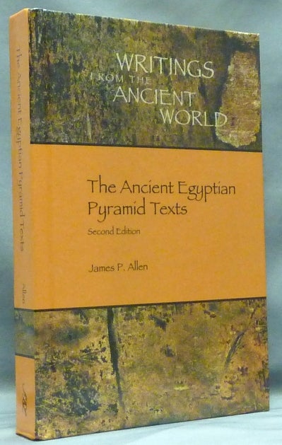 Item #58284 The Ancient Egyptian Pyramid Texts. Second Edition [ Writings from the Ancient World ]. James P. ALLEN.