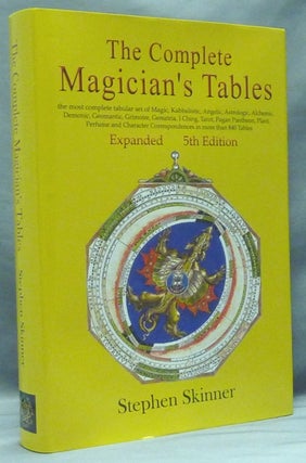 Item #58291 The Complete Magician's Tables [ Tabularum Magicarum ]. Stephen SKINNER