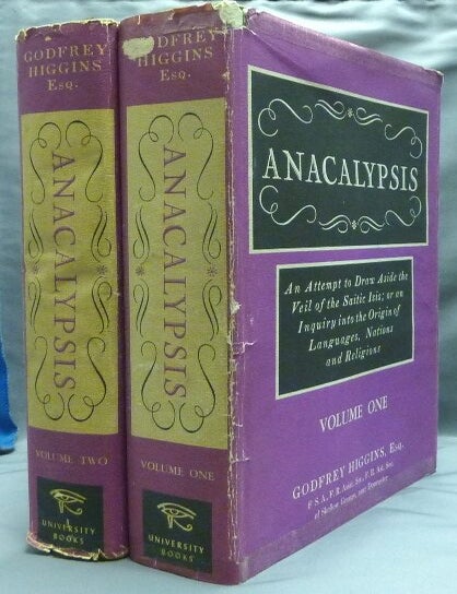 Item #58292 Anacalypsis. An attempt to draw aside the veil of the Saitic Isis; or an Inquiry into the Origin of Languages, Nations, and Religions ( Two volumes ). The Life Leslie Shepard, Work of Godfrey Higgins.