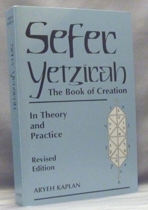 Item #58328 Sefer Yetzirah [ Sepher Yetzirah ] The Book of Creation In Theory and Practice (...