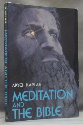 Item #58337 Meditation and the Bible. Aryeh KAPLAN