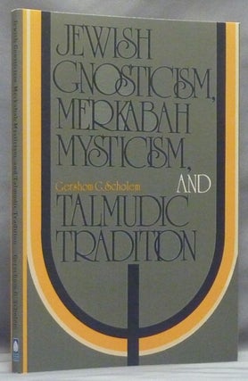 Item #58347 Jewish Gnosticism, Merkabah Mysticism, and Talmudic Tradition, Based on the Israel...