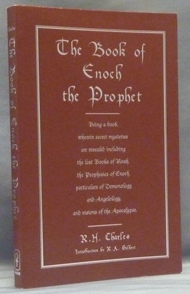 Item #58351 The Book of Enoch the Prophet; Being a book wherein secret mysteries are revealed...