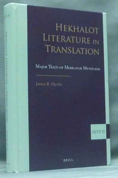 Item #58359 Hekhalot Literature in Translation: Major Texts of Merkavah Mysticism; (Supplement to the Journal of Jewish Thought and Philosophy, Volume 20). James R. DAVILA, Series, - Elliot R. Wolfson.