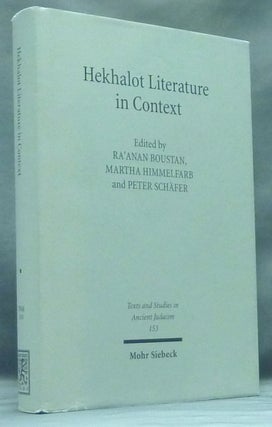 Item #58361 Hekhalot Literature in Context: Between Byzantium and Babylonia; (Texts and Studies...