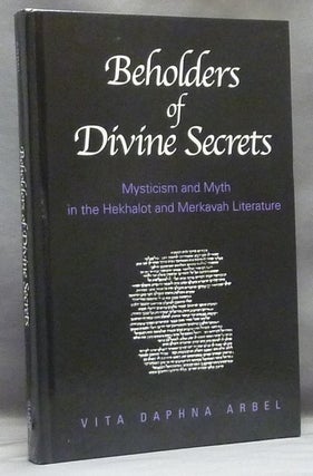Item #58378 Beholders of Divine Secrets. Mysticism and Myth in the Hekhalot and Merkavah...