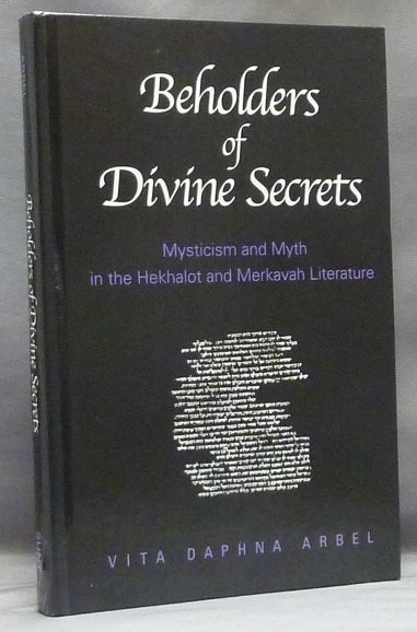 Item #58378 Beholders of Divine Secrets. Mysticism and Myth in the Hekhalot and Merkavah Literature. Vita Daphna ARBEL.