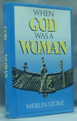 Item #58398 When God was a Woman. GODDESS, Merlin STONE