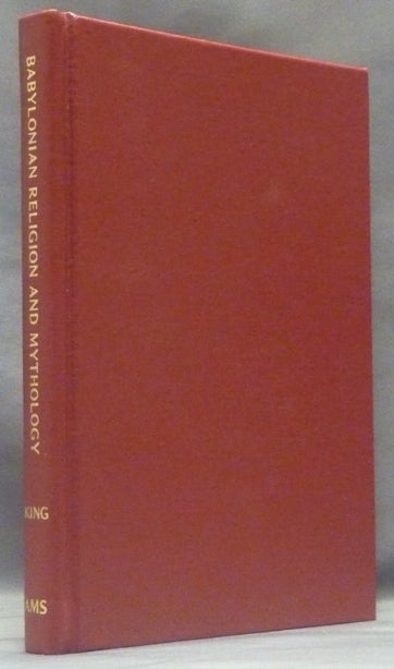 Item #58409 Babylonian Religion and Mythology ( Books on Egypt and Chaldæa Vol. IV ). BABYLON, Leonard W. KING.