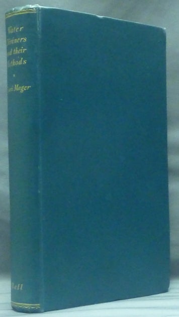 Item #58457 Water Diviners and their Methods. DOWSING, Henri MAGER, A H. Bell.