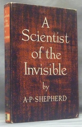 Item #58485 A Scientist of the Invisible: An Introduction to the Life and Work of Rudolf Steiner....