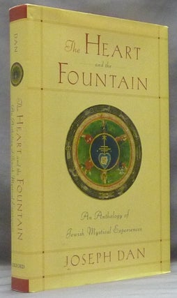 Item #58525 The Heart and the Fountain. An Anthology of Jewish Mystical Experiences. Joseph - DAN