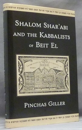 Item #58535 Shalom Shar'abi and the Kabbalists of Beit El. Pinchas GILLER
