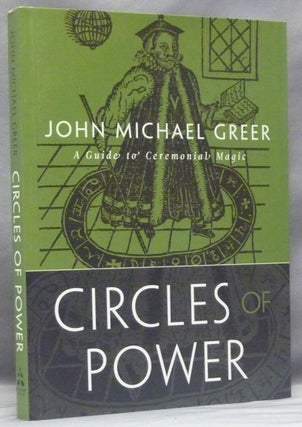 Item #58558 Circles of Power. A Guide to Ceremonial Magic; Modern Magistery series. John Michael...