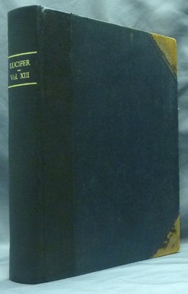 Item #58588 Lucifer. A Theosophical Magazine, Designed to "Bring to Light the Hidden Things of...