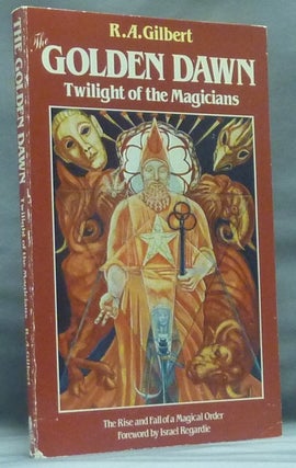 Item #58619 The Golden Dawn. Twilight of the Magicians; (The Rise and Fall of a Magical Order)....