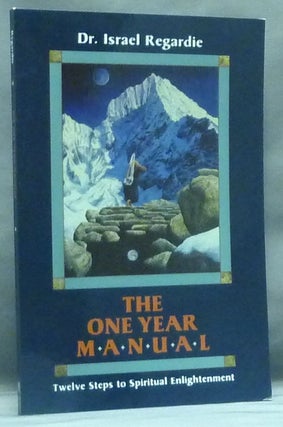 Item #58661 The One Year Manual; [ formerly Twelve Steps to Spiritual Enlightenment ]. Dr. Israel...