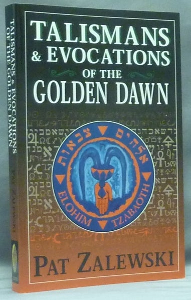 Item #58685 Talismans & Evocations of the Golden Dawn. Pat ZALEWSKI.