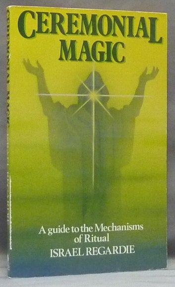 Item #58694 Ceremonial Magic. A Guide to the Mechanisms of Ritual. Israel REGARDIE.