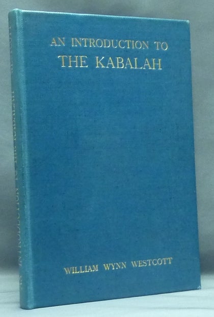 Item #58728 Introduction to the Study of the Kabalah. Wynn W. WESTCOTT.