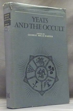 Item #58743 Yeats and the Occult; ( Yeats Studies Series ). George Mills HARPER, W B. Yeats