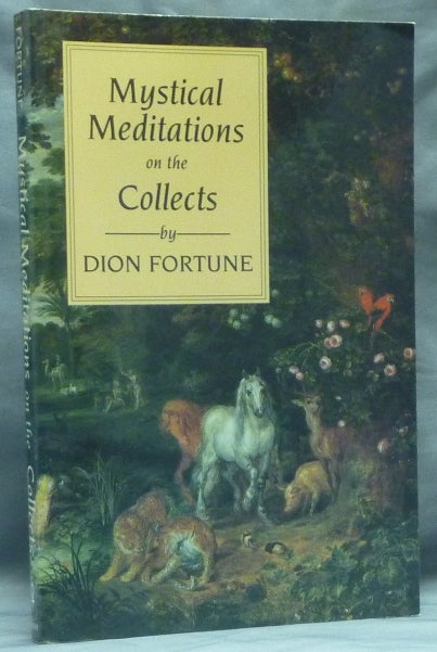 Item #58782 Mystical Meditations on the Collects. Dion FORTUNE.