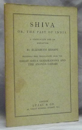 Item #58813 Shiva; or, The Past of India. A Vindication and an Exposition ... Including Free...