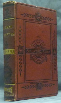 Item #58849 Animal Magnetism; The International Scientific Series, Vol. LX. Alfred BINET, Charles...
