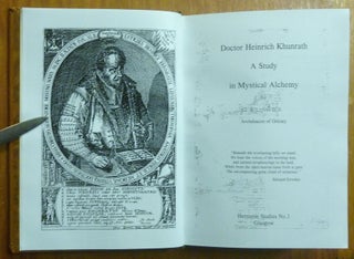 Doctor Heinrich Khunrath: A Study in Mystical Alchemy; ( Hermetic Studies No. 1 )
