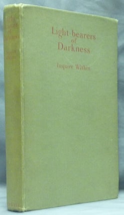 Item #58877 Light-bearers of Darkness [ Light bearers of Darkness ]. " Inquire Within ",...