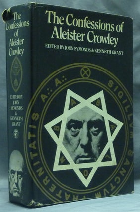 Item #58904 The Confessions of Aleister Crowley. An Autohagiography. Aleister CROWLEY, John...