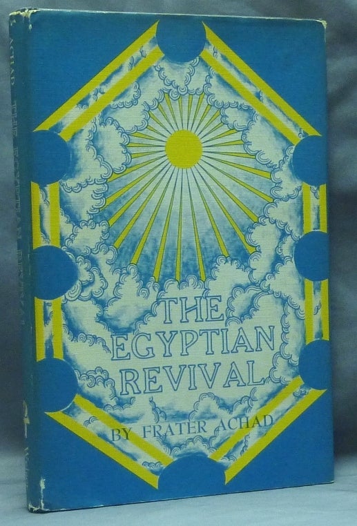 Item #58918 The Egyptian Revival. or the Ever-Coming Son in the Light of the Tarot. Frater ACHAD, Charles Stansfeld Jones.