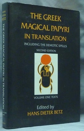 Item #58959 The Greek Magical Papyri in Translation. Including the Demotic Spells. Volume 1:...