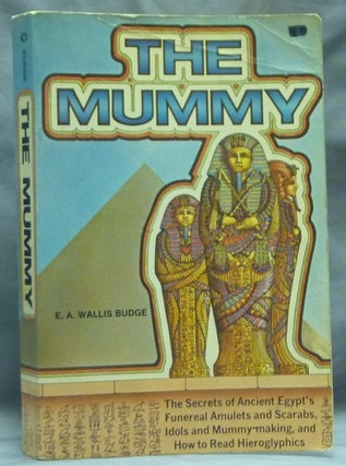 Item #58971 The Mummy. E. A. Wallis BUDGE