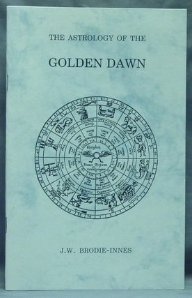 Item #59012 The Astrology of the Golden Dawn ( Golden Dawn Studies Series 10 ). J. W. BRODIE-INNES