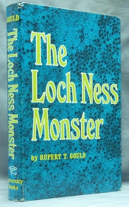 Item #59015 The Loch Ness Monster and others. Rupert T. GOULD, Leslie Shephard