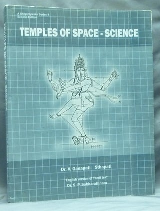Item #59025 Temples of Space - Science; A Shilpi Speaks Series - 6. Translated to, Dr. S. P....