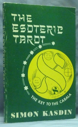 Item #59047 The Esoteric Tarot. The Key to the Cabala. Simon KASDIN