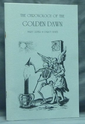Item #59050 The Chronology of the Golden Dawn: Being a Chronology of a Magical Order 1878-1994;...